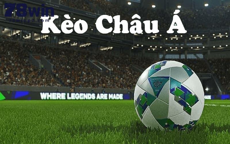 Giới thiệu đôi chút về kèo châu Á hấp dẫn