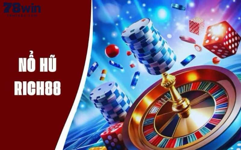 Đôi nét về sảnh nổ hũ Rich88 hấp dẫn